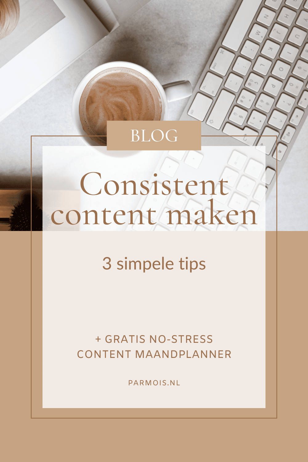 Consistent content maken: 3 eenvoudige tips die voor meer consistentie zorgen