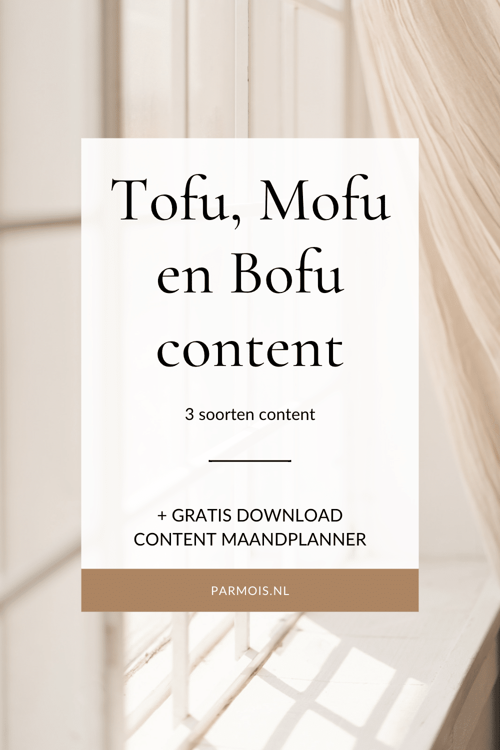 3 soorten content: ToFu, Mofu en BoFu